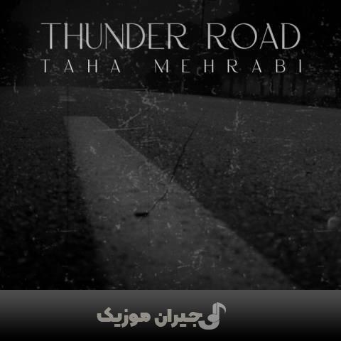 دانلود آهنگ Thunder Road طاها محرابی دانلود آهنگ Thunder Road طاها محرابی